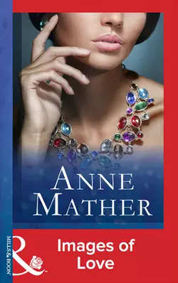 Images Of Love Anne Mather