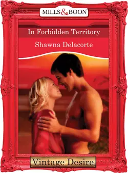 In Forbidden Territory Shawna Delacorte