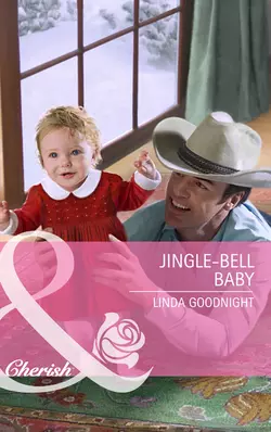 Jingle-Bell Baby Linda Goodnight