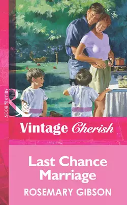 Last Chance Marriage, Rosemary Gibson