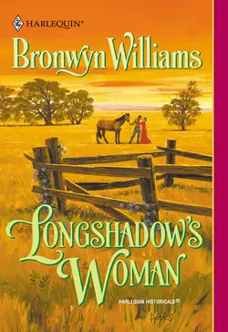 Longshadow′s Woman Bronwyn Williams