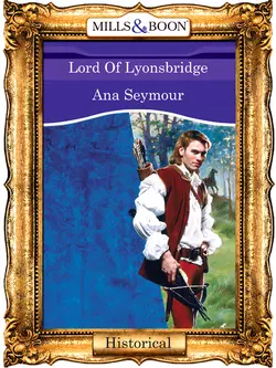 Lord Of Lyonsbridge Ana Seymour