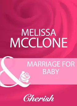 Marriage For Baby, Melissa McClone