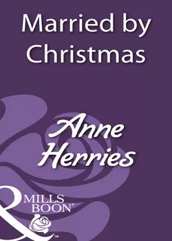 Married By Christmas Anne Herries