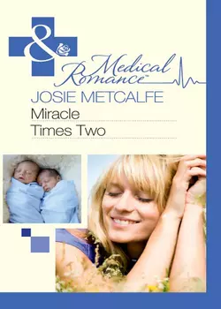 Miracle Times Two Josie Metcalfe