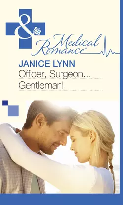 Officer  Surgeon...Gentleman! Janice Lynn