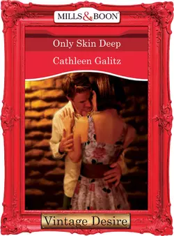 Only Skin Deep Cathleen Galitz