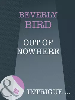 Out Of Nowhere Beverly Bird