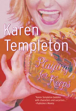 Playing For Keeps, Karen Templeton