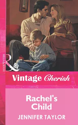 Rachel′s Child, Jennifer Taylor