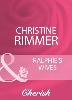 Ralphie′s Wives, Christine Rimmer