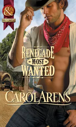 Renegade Most Wanted Carol Arens