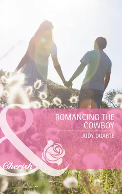 Romancing the Cowboy, Judy Duarte