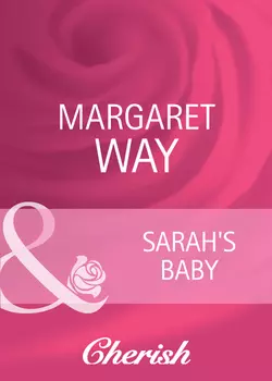 Sarah′s Baby, Margaret Way