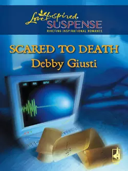 Scared to Death Debby Giusti