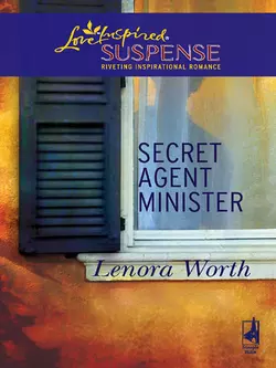 Secret Agent Minister Lenora Worth