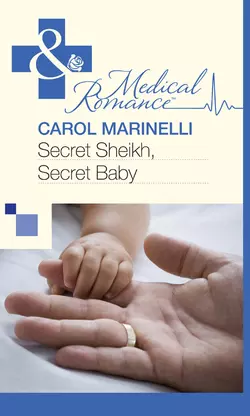 Secret Sheikh, Secret Baby, Carol Marinelli