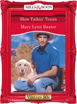 Slow Talkin′ Texan, Mary Baxter