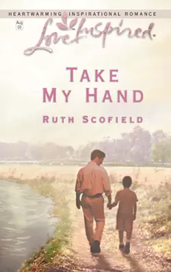 Take My Hand, Ruth Scofield