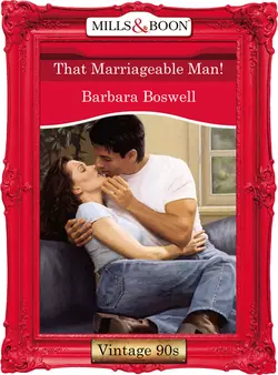 That Marriageable Man! Barbara Boswell