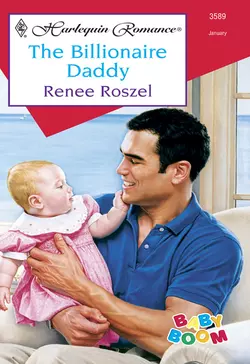 The Billionaire Daddy Renee Roszel