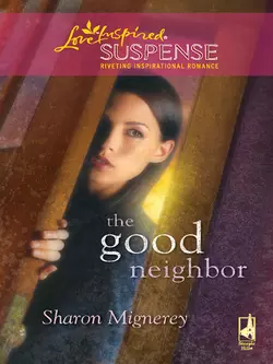 The Good Neighbor, Sharon Mignerey