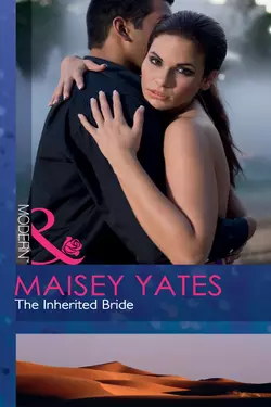 The Inherited Bride Maisey Yates