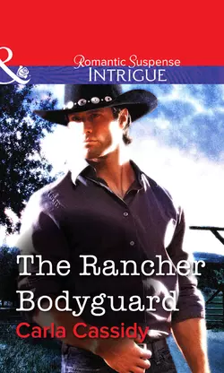 The Rancher Bodyguard, Carla Cassidy