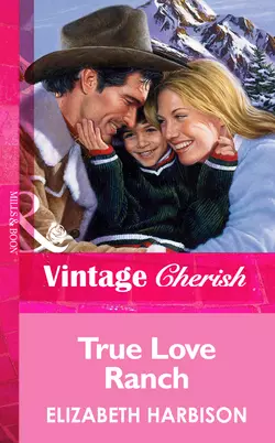 True Love Ranch, Elizabeth Harbison