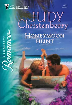 Honeymoon Hunt, Judy Christenberry