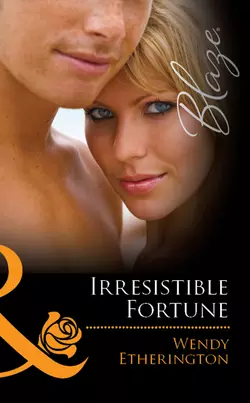 Irresistible Fortune, Wendy Etherington