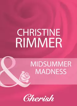 Midsummer Madness, Christine Rimmer