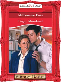 Millionaire Boss, Peggy Moreland