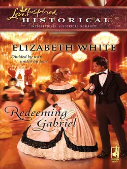 Redeeming Gabriel, Elizabeth White