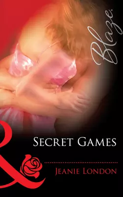 Secret Games Jeanie London