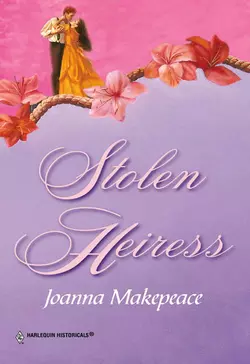 Stolen Heiress, Joanna Makepeace