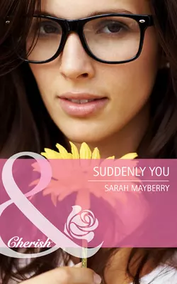 Suddenly You, Sarah Mayberry