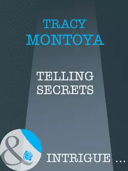 Telling Secrets Tracy Montoya