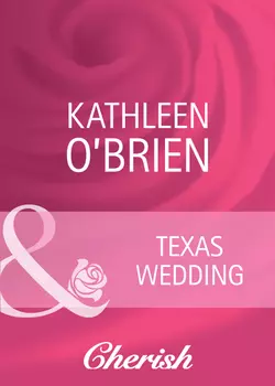 Texas Wedding, Kathleen OBrien