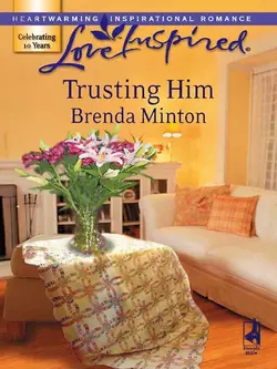 Trusting Him Brenda Minton