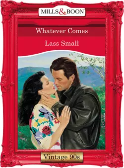 Whatever Comes, Lass Small