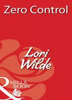 Zero Control, Lori Wilde