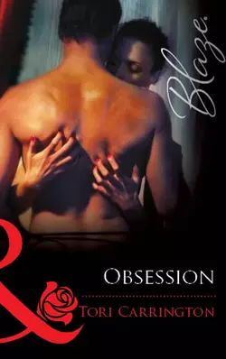 Obsession, Tori Carrington