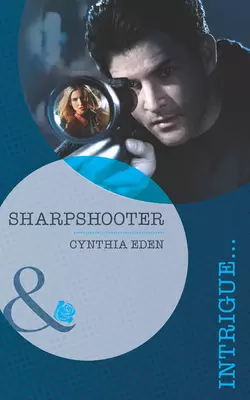 Sharpshooter, Cynthia Eden