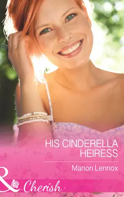 His Cinderella Heiress, Marion Lennox