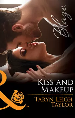 Kiss And Makeup, Taryn Taylor