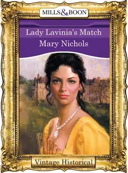 Lady Lavinia′s Match, Mary Nichols