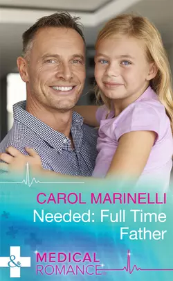 Needed: Full-Time Father Carol Marinelli