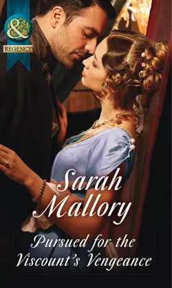 Pursued For The Viscount′s Vengeance, Sarah Mallory