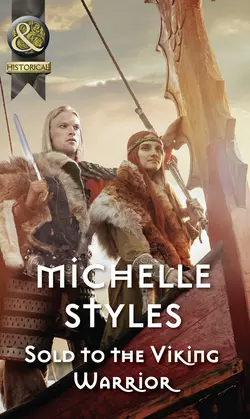 Sold To The Viking Warrior, Michelle Styles